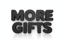 nice 3d text with black font color and white background color saying (More Gifts)